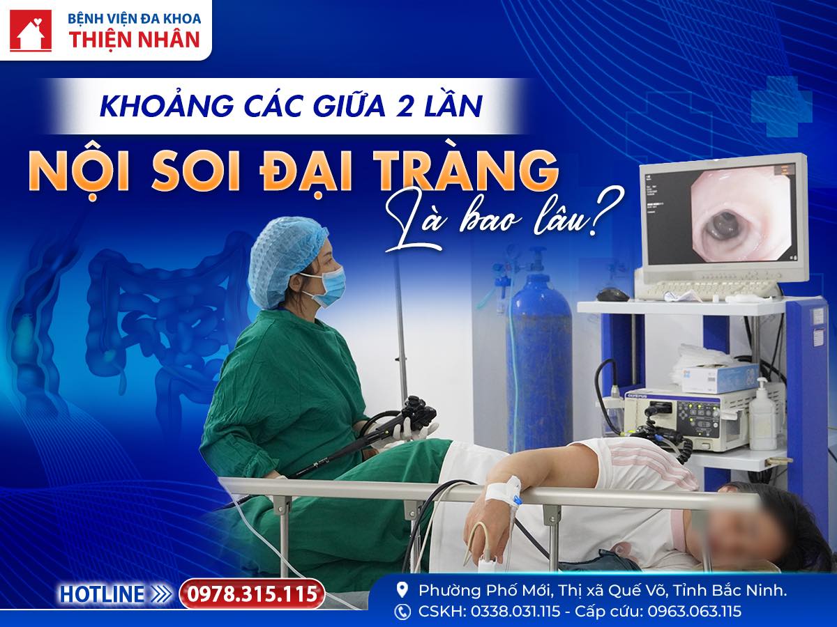 NỘI SOI ĐẠI TRÀNG – BAO LÂU NÊN LÀM LẠI?