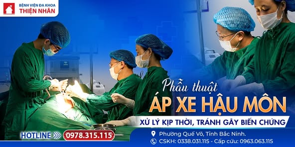 PHẪU THUẬT ÁP XE HẬU MÔN – CAN THIỆP KỊP THỜI, NGĂN NGỪA BIẾN CHỨNG
