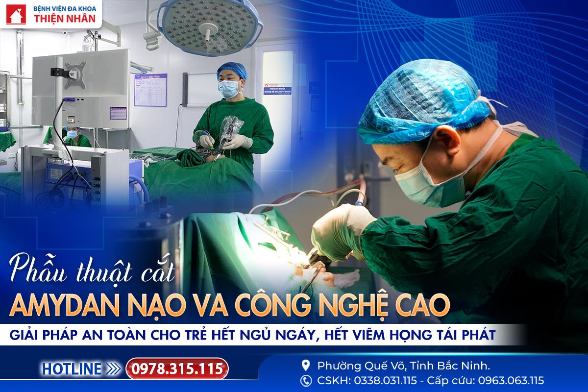 PHẪU THUẬT CẮT AMYDAN – NẠO VA BẰNG CÔNG NGHỆ CAO: GIẢI PHÁP HIỆU QUẢ GIÚP TRẺ KHỎI VIÊM HỌNG, NGỪNG NGÁY KHI NGỦ