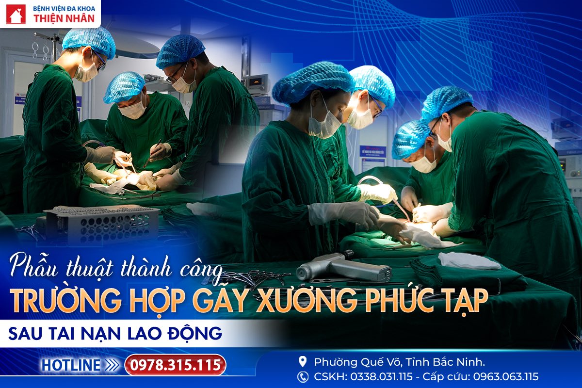 PHẪU THUẬT THÀNH CÔNG CA GÃY XƯƠNG PHỨC TẠP SAU TAI NẠN LAO ĐỘNG