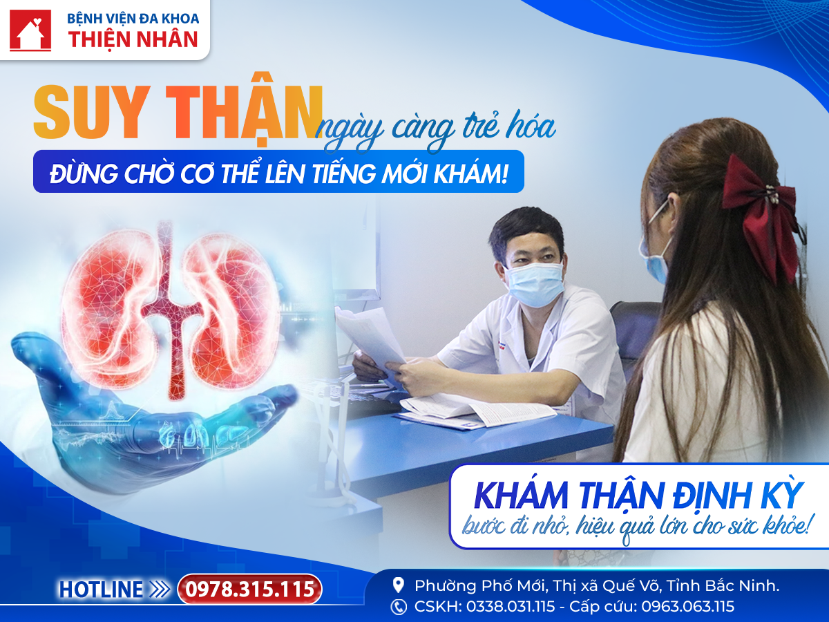 SUY THẬN ĐANG TRẺ HÓA – CHỦ ĐỘNG KHÁM THẬN ĐỊNH KỲ ĐỂ BẢO VỆ SỨC KHỎE LÂU DÀI