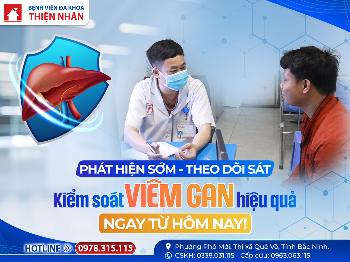 PHÁT HIỆN SỚM – THEO DÕI SÁT – KIỂM SOÁT VIÊM GAN HIỆU QUẢ NGAY TỪ HÔM NAY